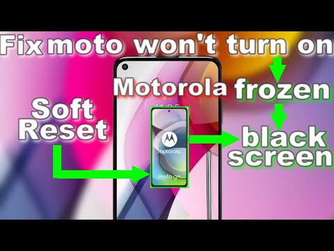 How to fix :Motorola Moto won&rsquo;t turn on,unresponsive, frozen, blank or black screen