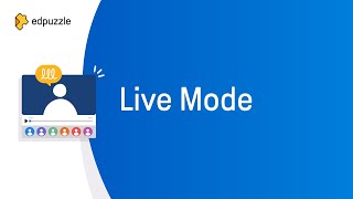 Live Mode | Edpuzzle Tutorial
