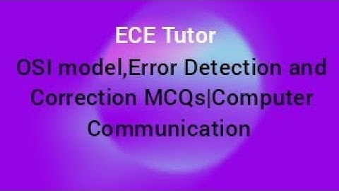 OSI model,Error Detection &Correction MCQs|trb,tneb,gate ECE preparation|@ecetutor5041