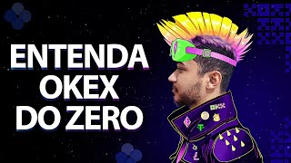 OKEX  EXCHANGE - TUTORIAL DE FORMA SIMPLES | ENTENDA A OKEX DO ZERO