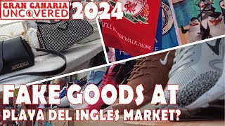 Gran Canaria Uncovered 2024 Playa Del Ingles Market Fake Counterfeit Designer Goods Or Genuine?