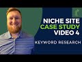 Niche Website Case Study Video 4: Keyword Research