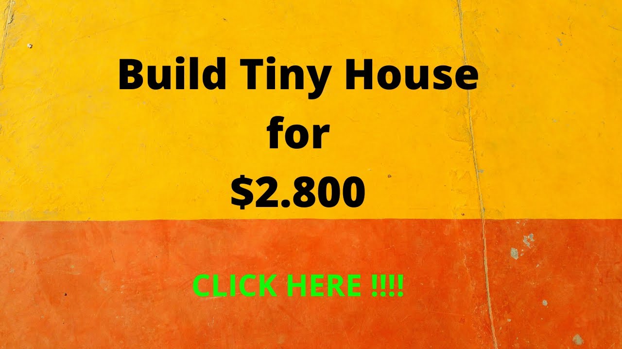 Tiny House 2800 Dollars YouTube