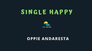 OPPIE ANDARESTA-SINGLE HAPPY KARAOKE+LYRICS BY AW MUSIK