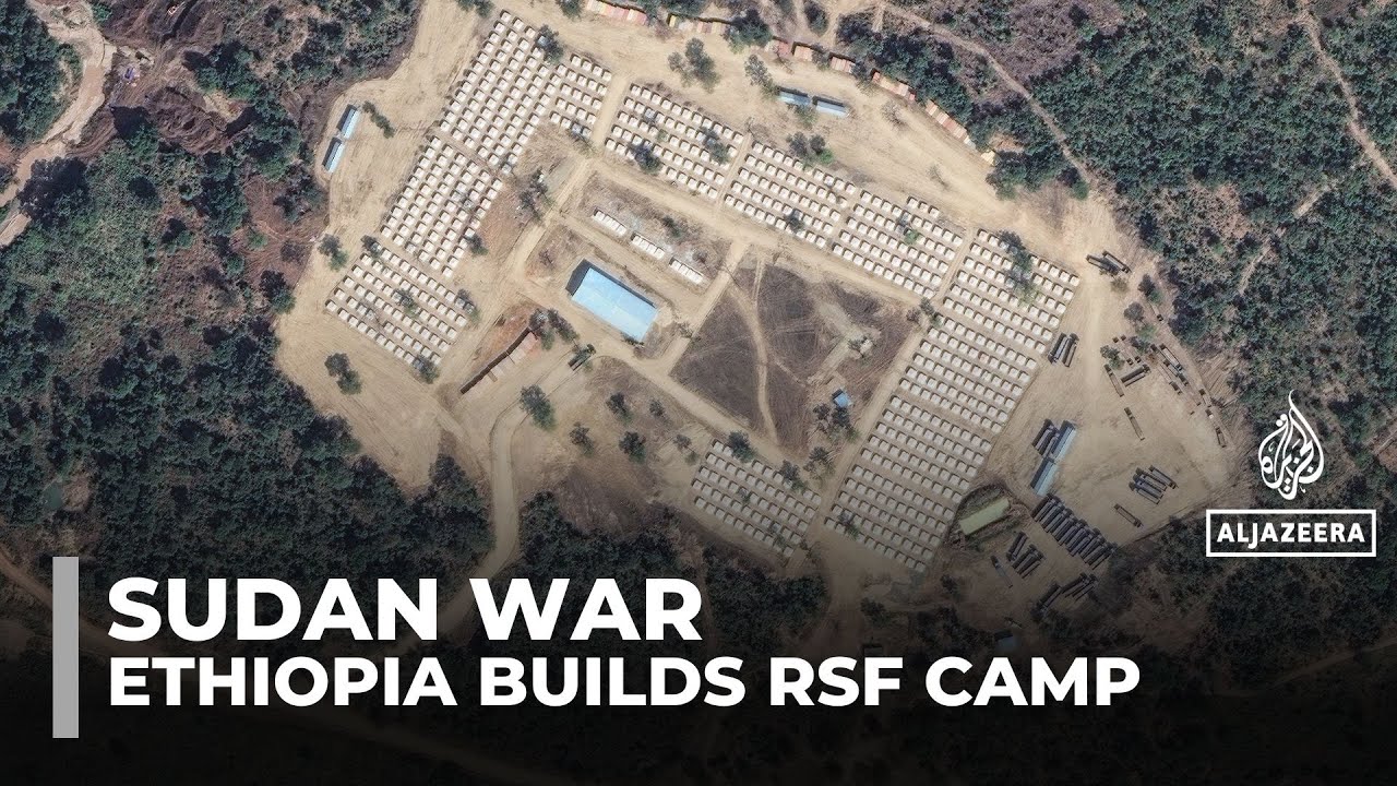 Ethiopia secretly built a training camp for Sudanese Rapid Support Forces: Report