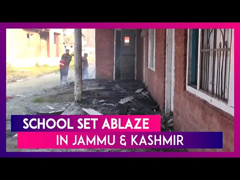 Jammu & Kashmir: School Set Ablaze In Kulgam