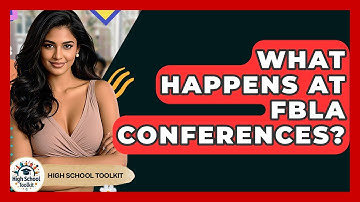 What Happens At FBLA Conferences? - High School Toolkit