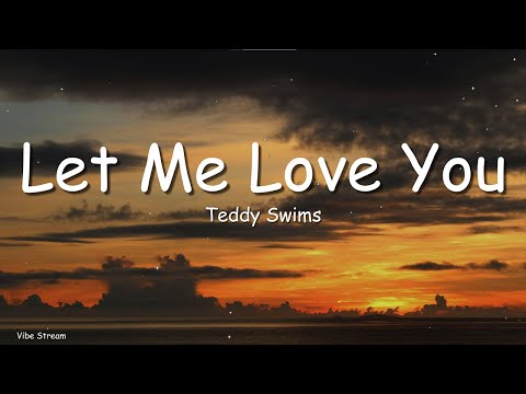 Teddy Swims - Let Me Love You (Lyrics) Mario Cover