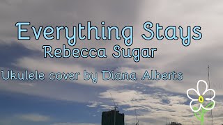 Everything Stays with more lyrics :)
