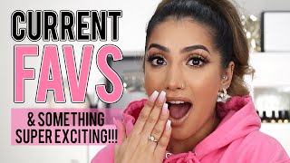 CURRENT FAVS - THINGS I&#39;M LOVING! | AnchalMUA