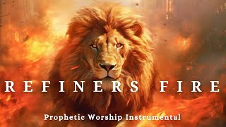 Prophetic Warfare Instrumental Worship/REFINERS FIRE/Background Prayer Music