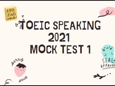 TOEIC స్పీకింగ్ 2021 | వాస్తవ పరీక్ష 1