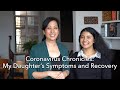 Coronavirus Chronicles: My Daughter Shares Her Symptoms and Recovery