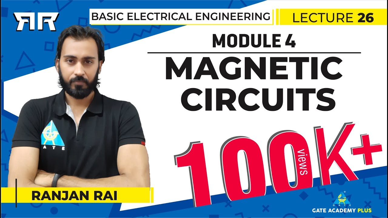 Basic Electrical Engineering | Module 4 | Magnetic Circuits (Lecture 26)