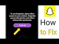 How to fix To use Snapchat please allow access to your camera Snapchat cannot take photos and videos
