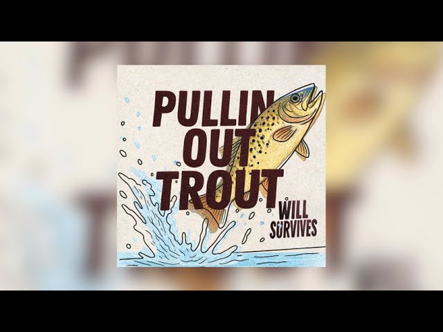 Watch Will Survives - Pullin Out Trout (Official Audio) on YouTube Watch Will Survives - Pullin Out Trout (Official Audio) on YouTube