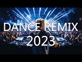 Dance party songs 2023  mashups  remixes of popular songs  dj remix club music dance mix 2023