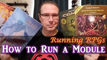 How to Run A Module - Running RPGs