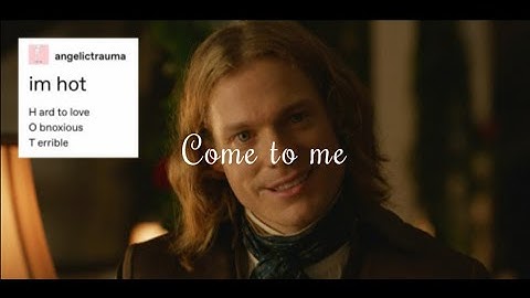 Come To Me - Lestat De Lioncourt/Sam Reid & Daniel Hart Meme Lyric Video