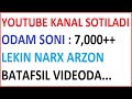 YOUTUBE KANAL SOTILADI 2023 PULATOV DILMUROD internetda pul ishlash youtube prosmotr ko&#39;paytirish