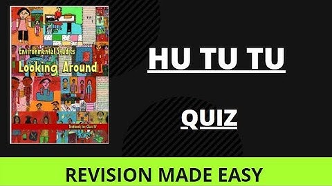 HU TU TU NCERT CLASS 4 EVS QUESTION AND ANSWERS