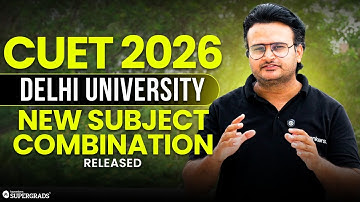 CUET 2026 BIG Update! 😱| Delhi University New Subject Combinations Released