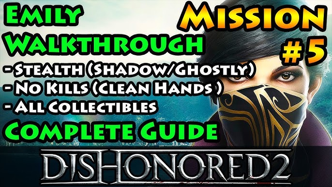 Dishonored 2 - Ghostly, Shadow, Clean Hands