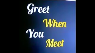 Sunnah Reminder - Greet When You Meet : Al-salaamu ‘alaykum wa rahmat-Allaah wa barakaatuhu.