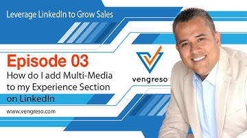 Episode 03 - How do I add Multi-Media to my Experience Section on LinkedIn by Mario Martinez Jr.