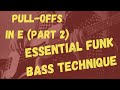 Learn How To Play Pull-Offs: Essential Bass Technique For Funk Grooves, Part 2