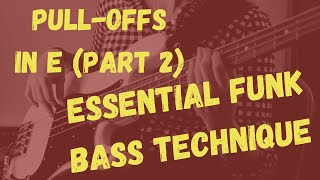 Learn How To Play Pull-Offs: Essential Bass Technique For Funk Grooves, Part 2