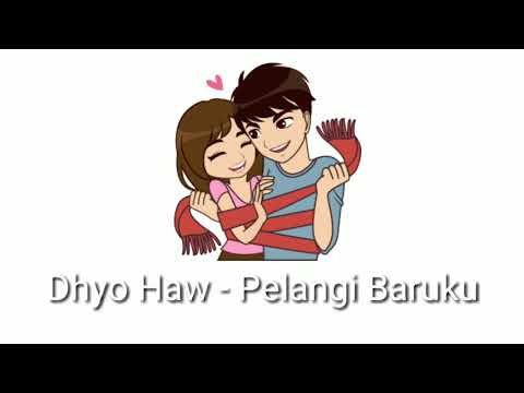 Dhyo haw - Pelangi baruku animasi video dan lirik