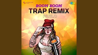 Boom Boom - Trap Remix - Pablo, Nazia Hassan