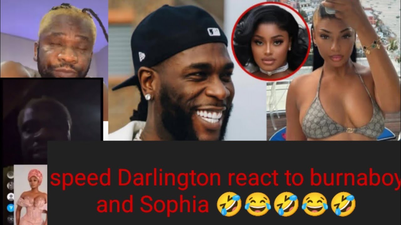 Speed Darlington React To Burnaboy And Sophia Trend YouTube speed-darlington-react-to-burnaboy-and-sophia-trend-youtube
