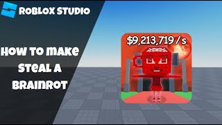 How to make Steal a Brainrot in Roblox! [Part 1: Base] (Roblox Studio Scripting Tutorial 2025)