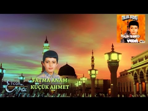 KÜÇÜK AHMET - FATMA ANAM