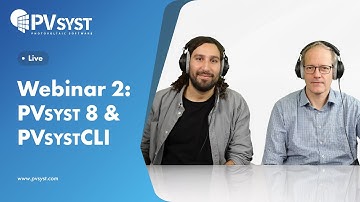 Webinar No2 - Presentation of PVsyst 8 & PVsystCLI