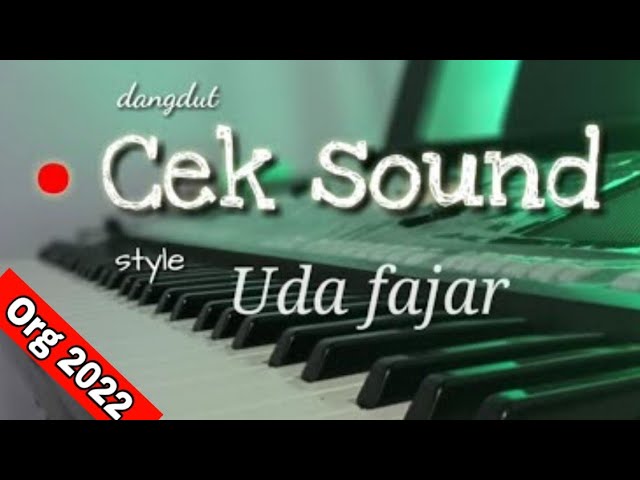 Cek sound terbaru Set org 2022 style Uda fajar class=