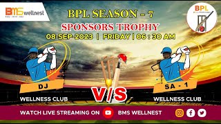 DJ WELLNESS CLUB TEAM vs SA-1 WELLNESS CLUB TEAM | SPONSORS THROPHY | SEASON-7 | BMS WELLNEST |