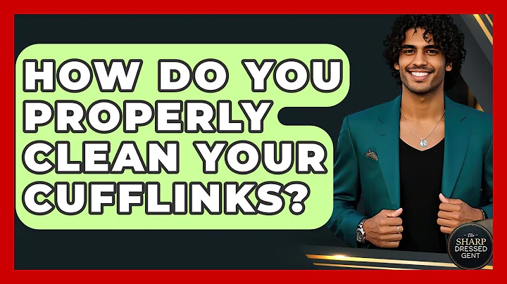 How Do You Properly Clean Your Cufflinks? - The Sharp Dressed Gent