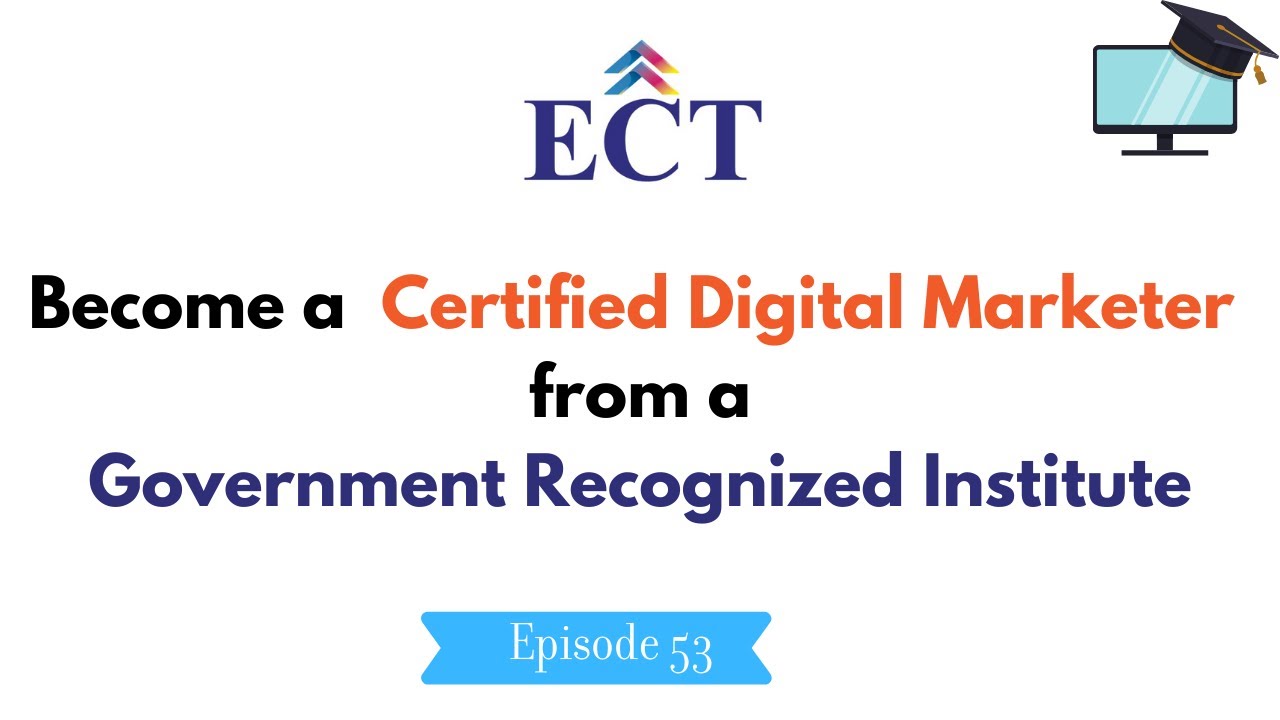 Digital Marketing Course from a Government Recognized Institute, ECT