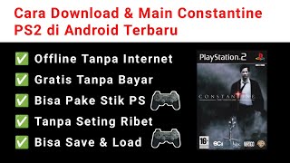 Cara Download &amp; Main Constantine PS2 di Android Terbaru
