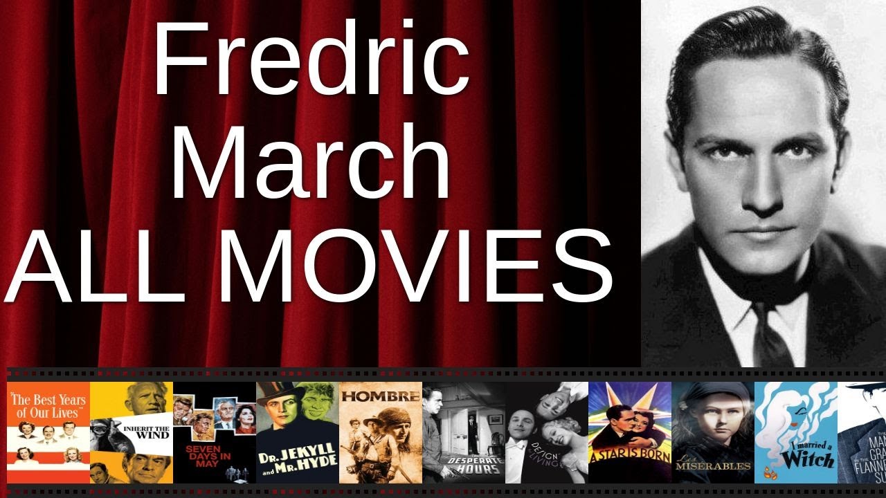 ALL Fredric March Movies Ranked by Score (Critics + Fans)