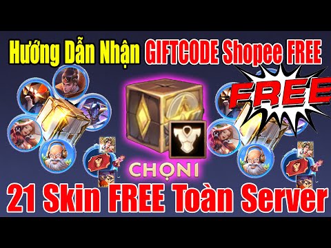 Xuân TV | Hướng Dẫn Nhận Code Free Toàn Server Trên SHOPEE ?? | 21 Skin Xịn Sò Được Tặng FREE