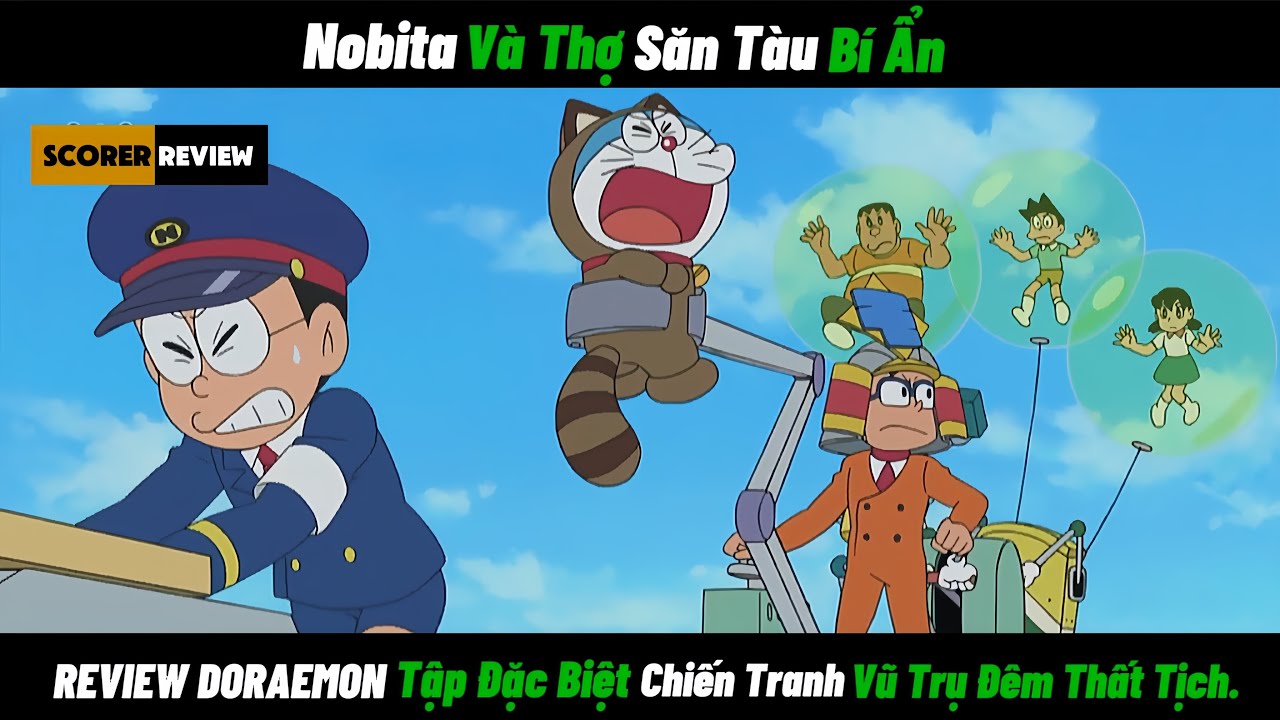 REVIEW DORAEMON Tập Đặc Biệt: Nobita Và Thợ Săn Tàu Bí Ẩn - Chiến Tranh Vũ Trụ Đêm Thất Tịch.