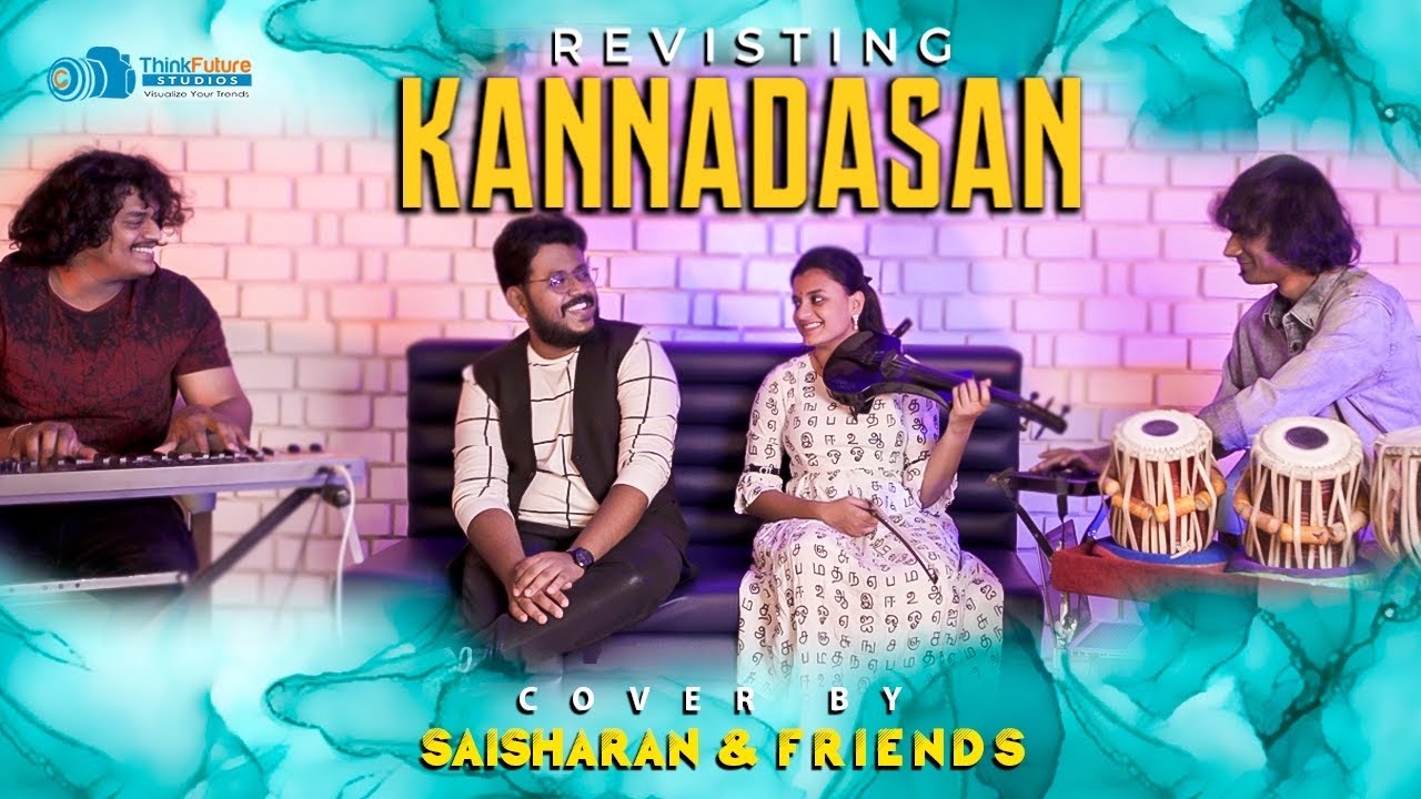 Ninaipathellam Mayakkama | Revisiting Kannadasan | Saisharan & Friends | Think Future Studios