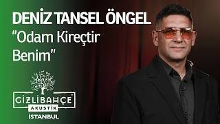 Deniz Tansel Öngel - Odam Kireçtir Benim