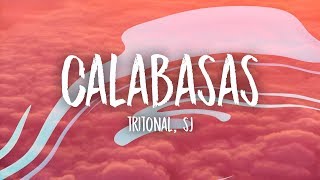 Video thumbnail of "Tritonal + Sj - Calabasas (Lyrics)"