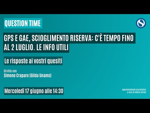 Video GPS e GAE, scioglimento riserva: c'è tempo fino al 2 luglio. Le info utili