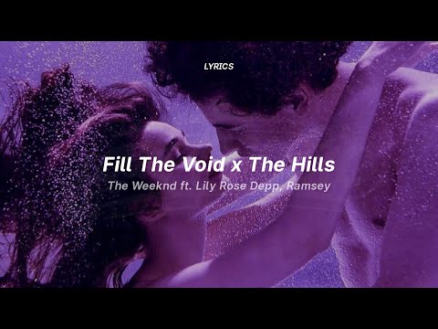 fill the void x the hills (lyrics) (tiktok version) | The Weeknd Ft. Lily Rose Depp, Ramsey